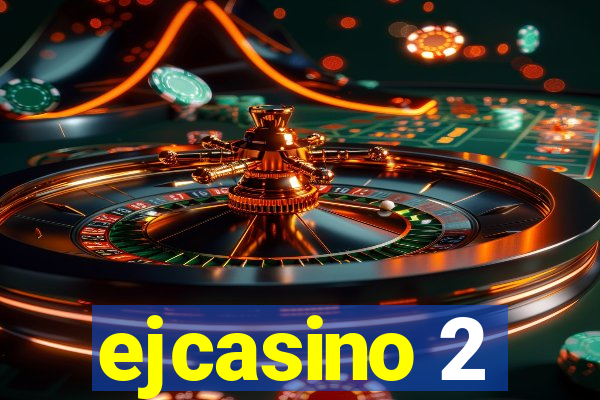 ejcasino 2